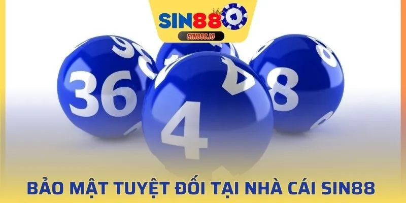 Bảo mật tuyệt đối tại nhà cái Sin88