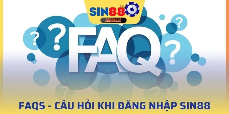 Giải đáp một số câu hỏi thường gặp khi truy cập SIN88